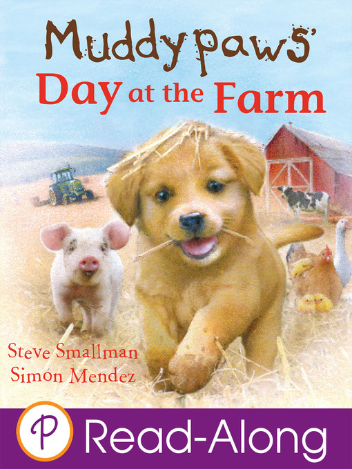 Title details for Muddypaws' Day at the Farm by Steve Smallman - Available